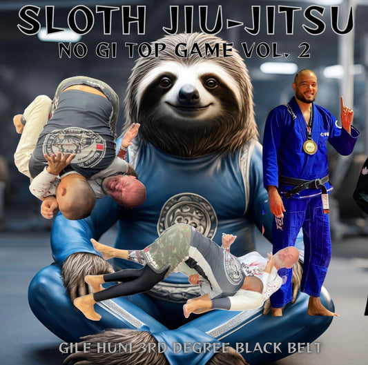 Sloth Jiu-Jitsu No Gi - Top Game Vol. 1